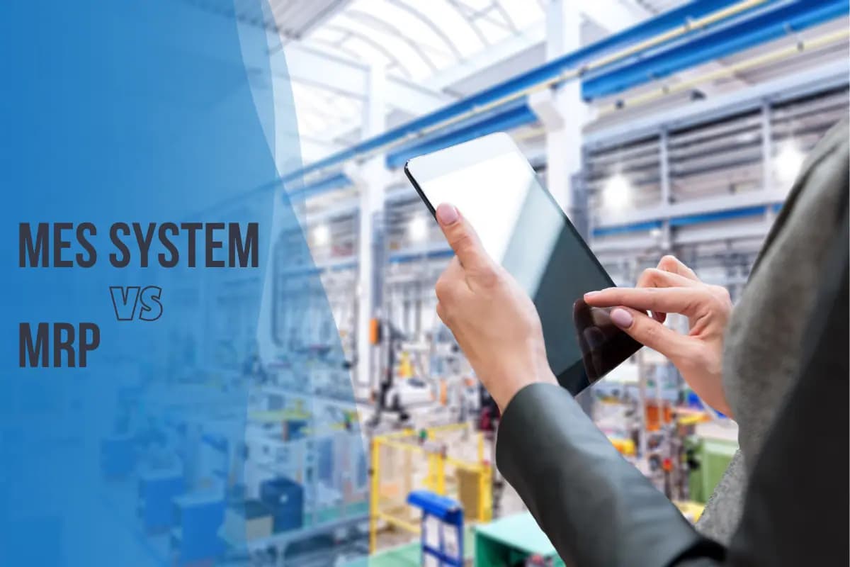 MES Sistem Yazılımı ve MRP: Temel Farkları Anlamak
